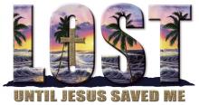 Lost Until Jesus Saved Me