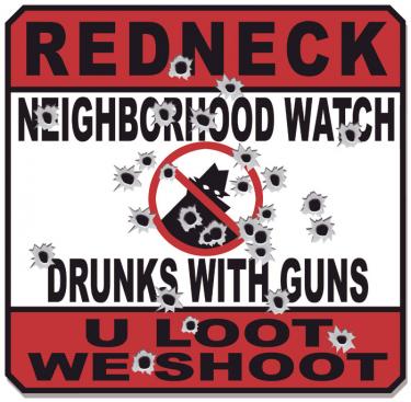 Redneck Neighborhood Watch