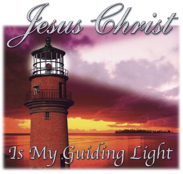 Jesus Is My Guiding Light
