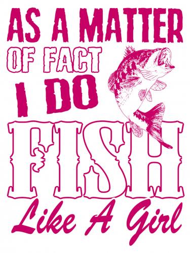 I Do Fish Like A Girl